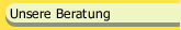 Unsere Beratung